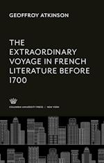 The Extraordinary Voyage in French Literature Before 1700