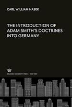 The Introduction of Adam Smith'S Doctrines into Germany