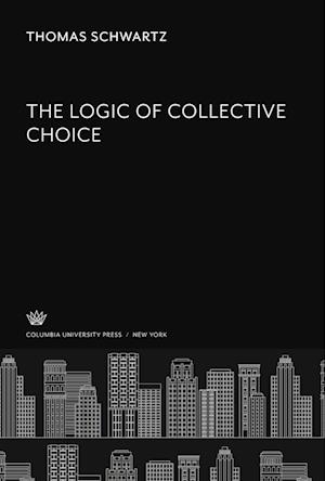 The Logic of Collective Choice