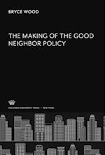 The Making of the Good Neighbor Policy