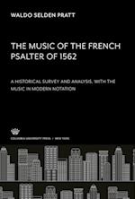 The Music of the French Psalter of 1562