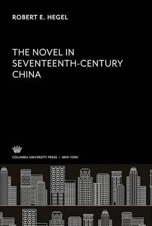 The Novel in Seventeenth- Century China