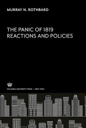 The Panic of 1819 Reactions and Policies