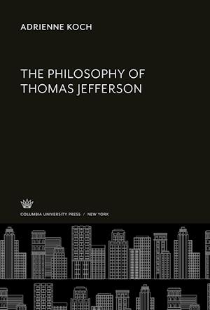 The Philosophy of Thomas Jefferson