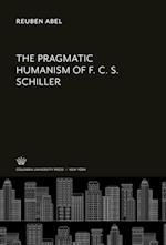 The Pragmatic Humanism of F. C. S. Schiller