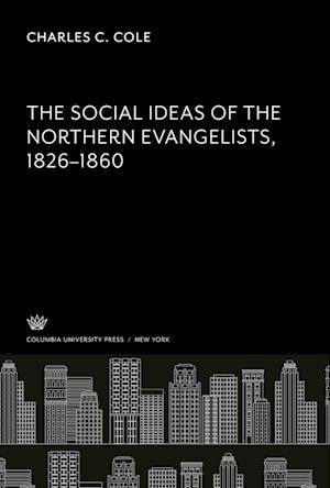 The Social Ideas of the Northern Evangelists 1826¿1860