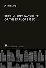 The Unhappy Favourite or the Earl of Essex