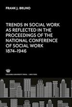 Trends in Social Work as Reflected in the Proceedings of the National Conference of Social Work 1874¿1946