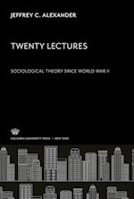 Twenty Lectures Sociological Theory Since World War II