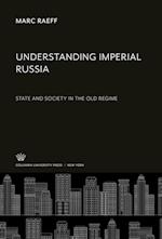 Understanding Imperial Russia
