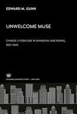 Unwelcome Muse Chinese Literature in Shanghai and Peking 1937¿1945