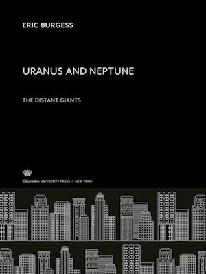 Uranus and Neptune. the Distant Giants