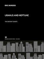 Uranus and Neptune. the Distant Giants