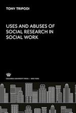 Uses & Abuses of Social Research in Social Work