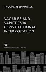 Vagaries and Varieties in Constitutional Interpretation