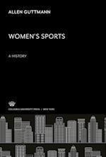 Women¿S Sports. a History
