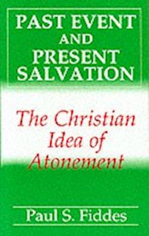 Fiddes, P:  Past Event and Present Salvation