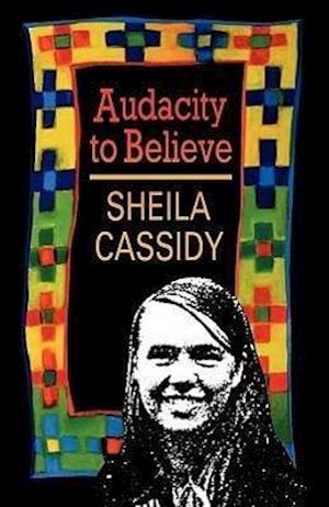 Cassidy, S:  Audacity to Believe