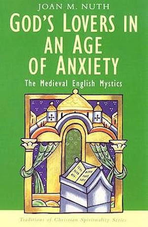 Nuth, J:  God's Lovers in an Age of Anxiety