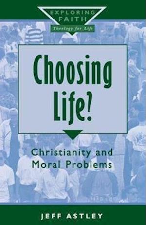 Astley, J:  Choosing Life?