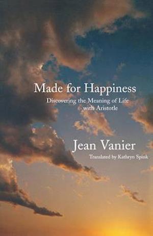 Vanier, J:  Made for Happiness