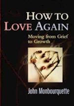 Monbourquette, J:  How to Love Again