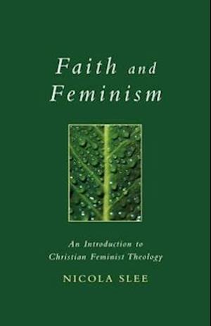 Slee, N:  Faith and Feminism