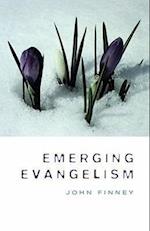 Finney, J:  Emerging Evangelism