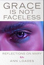 Grace Is Not Faceless