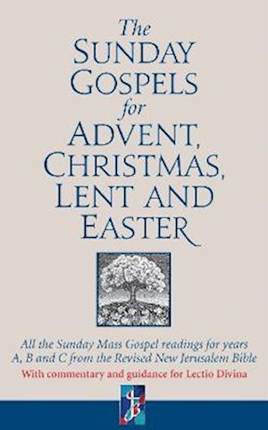 The Sunday Gospels for Advent, Christmas, Lent and Easter