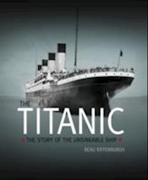 Titanic: the Story of the Unsinkable Ship