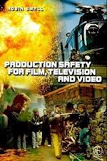 Production Safety for Film, Television and Video