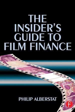 The Insider's Guide to Film Finance