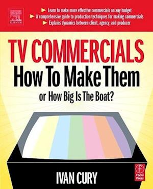 TV Commercials: How to Make Them