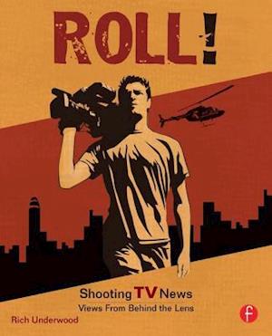 Roll! Shooting TV News