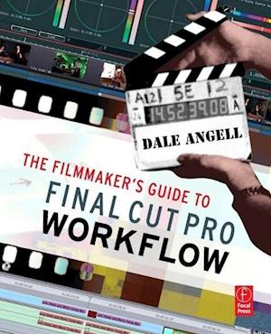 The Filmmaker's Guide to Final Cut Pro Workflow