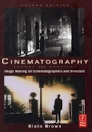 Cinematography: Theory and Practice