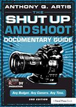 The Shut Up and Shoot Documentary Guide