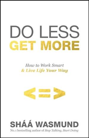 Do Less, Get More