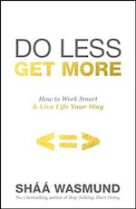 Do Less, Get More