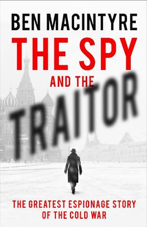 The Spy and the Traitor