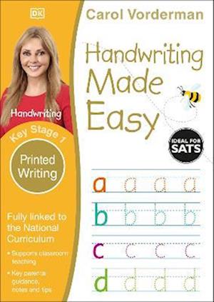 Handwriting Made Easy: Printed Writing, Ages 5-7 (Key Stage 1)