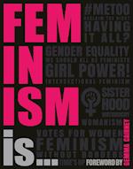 Feminism Is...