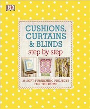 Cushions, Curtains and Blinds Step by Step