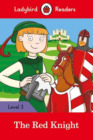 Ladybird Readers Level 3 - The Red Knight (ELT Graded Reader)