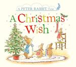 A Christmas Wish: A Peter Rabbit Tale