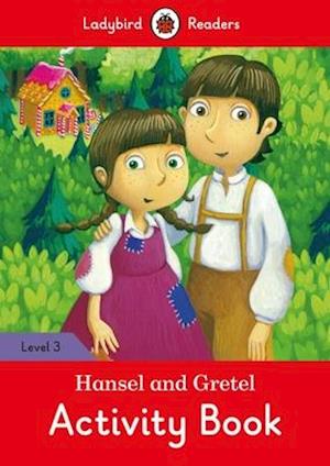 Hansel and Gretel Activity Book - Ladybird Readers Level 3