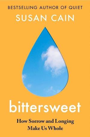 Bittersweet: How Sorrow and Longing Make Us Whole (PB) - C-format