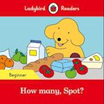 Ladybird Readers Beginner Level - Spot - How many, Spot? (ELT Graded Reader)