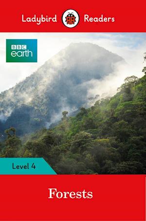 Ladybird Readers Level 4 - BBC Earth - Forests (ELT Graded Reader)